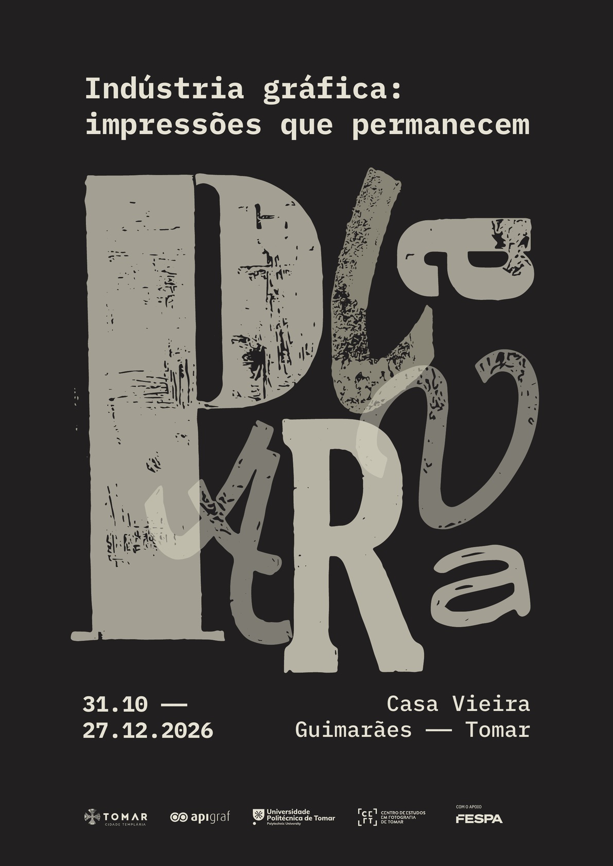 Indústria gráfica: impressões que permanecem · 31.10–27.12.2026 · Casa Vieira Guimarães · Tomar